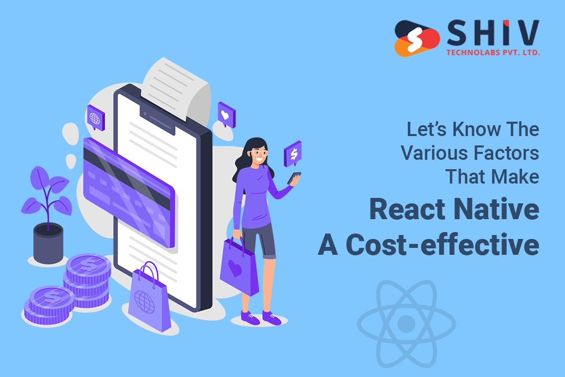 let’s know the various factors that make react native a cost-effective