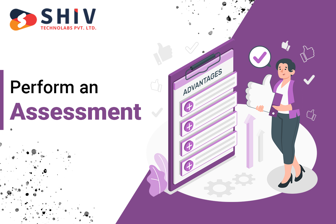 perform an assessment