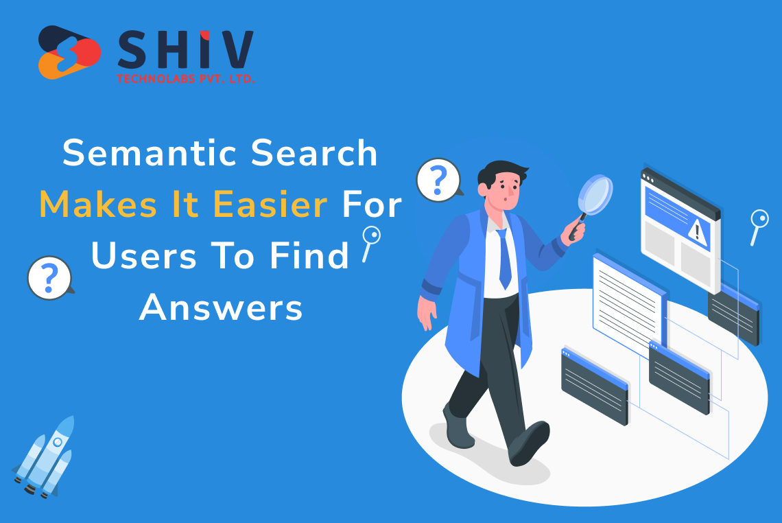 semantic search makes it easier for users to find answers