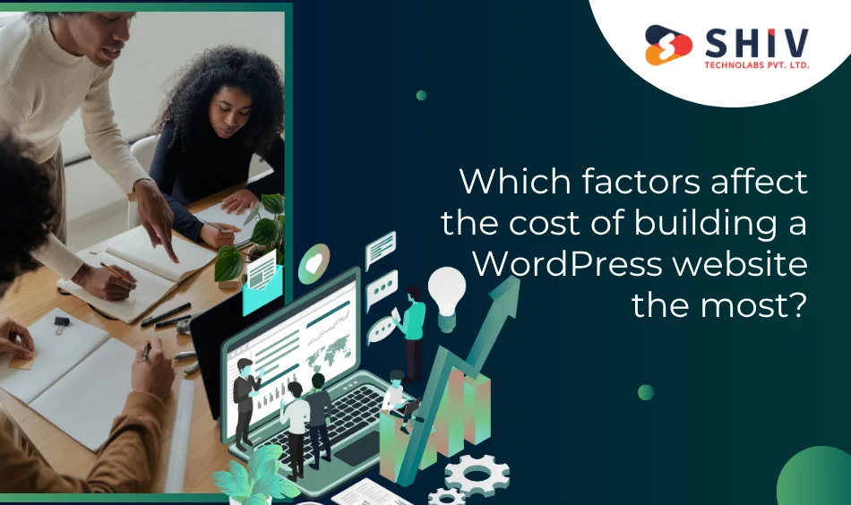 Which factors affect the cost of building a WordPress website the most