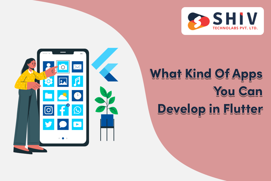 what-kind-of-apps-you-can-develop-in-flutter