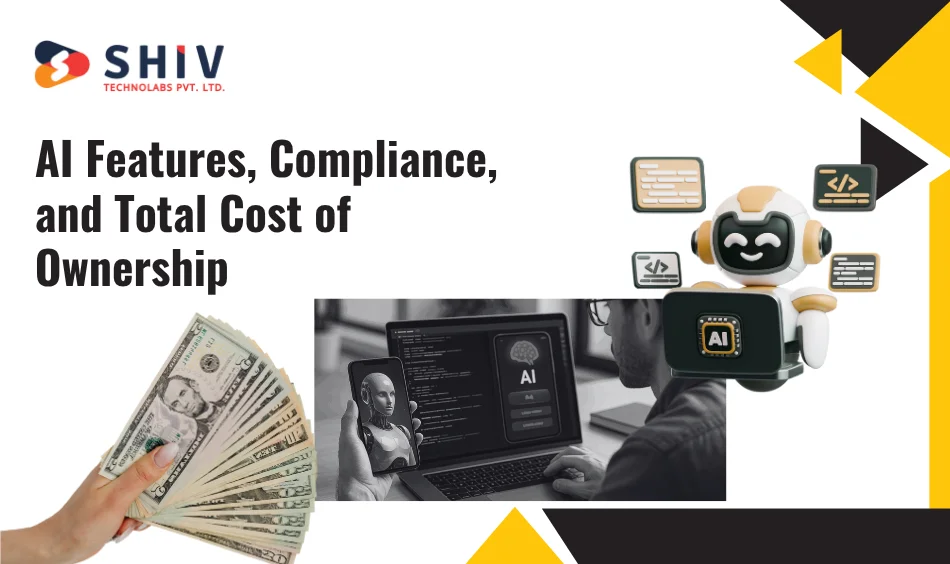 AI Features, Compliance, and Total Cost of Ownership