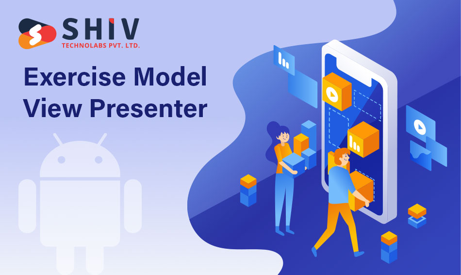 Exercise Model View Presenter