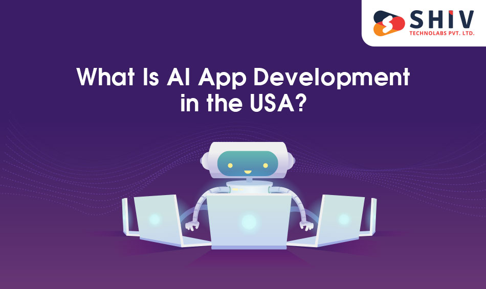 What-Is-AI-App-Development-in-the-USA