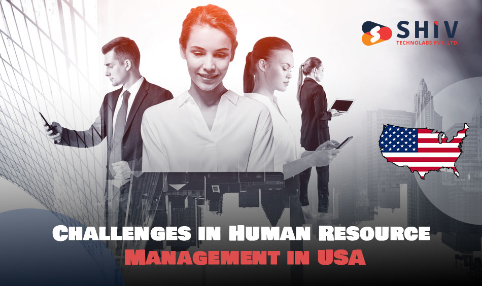 Challenges in Human Resource Management in USA
