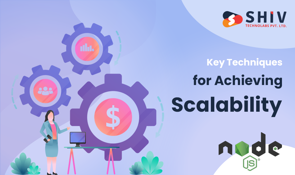 Key Techniques for Achieving Scalability with Node.js