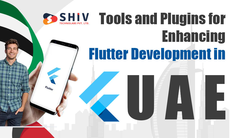 Tools and Plugins for Enhancing Flutter Development in UAE