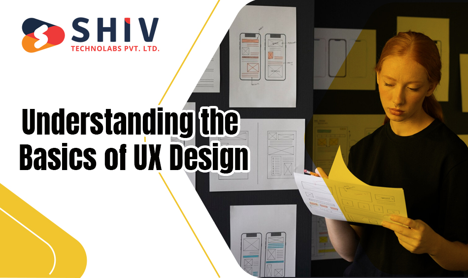 Understanding the Basics of UX Design