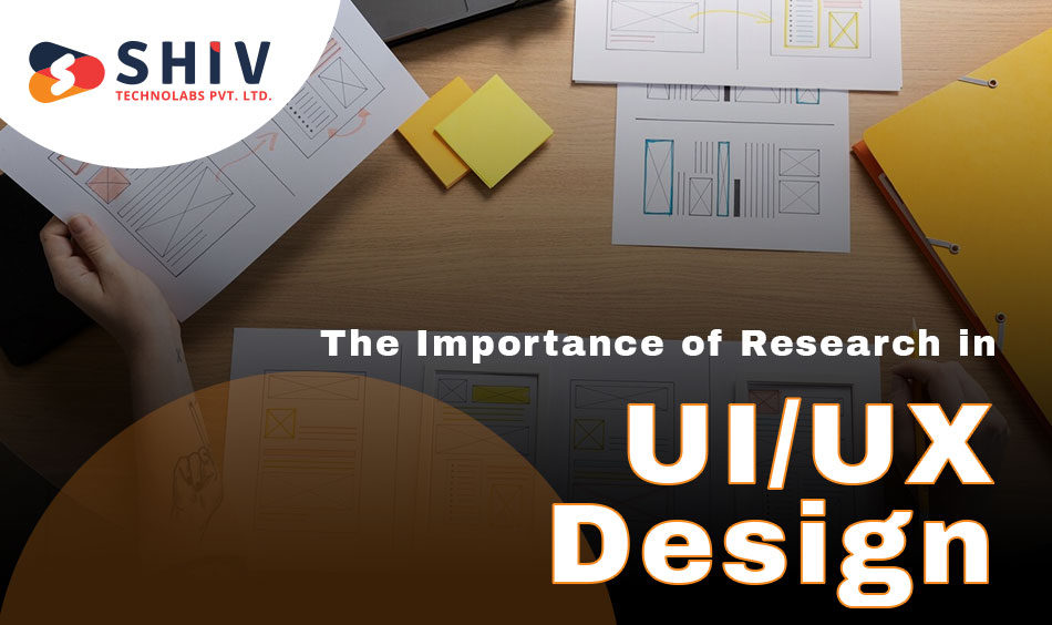 The Importance of Research in UI/UX Design