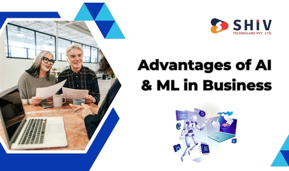 Advantages of AI and ML in Business