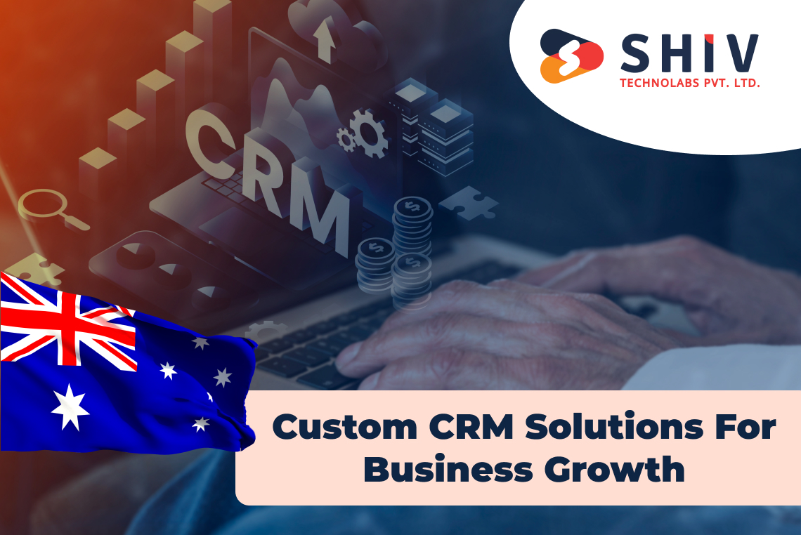 Custom CRM for Australian Business Market Growth