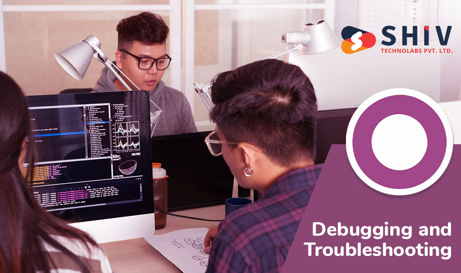Debugging and Troubleshooting