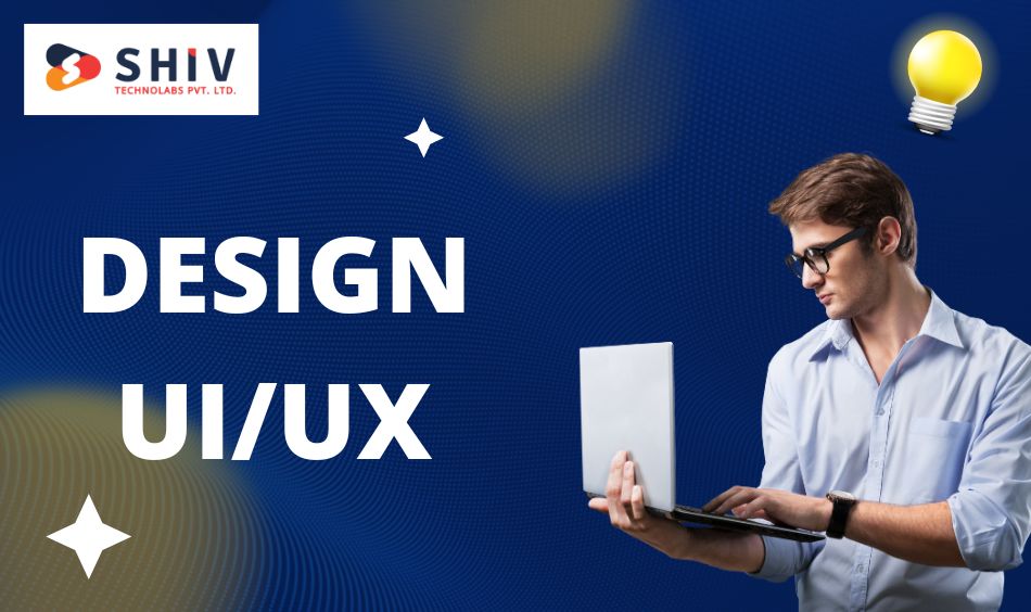 Design the User Interface (UI) and User Experience (UX)