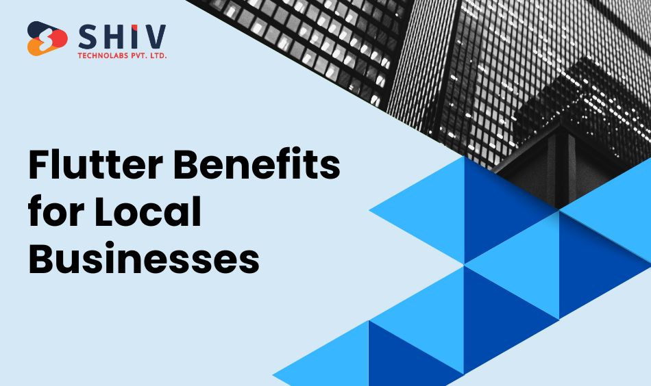 Flutter Benefits for Local Businesses