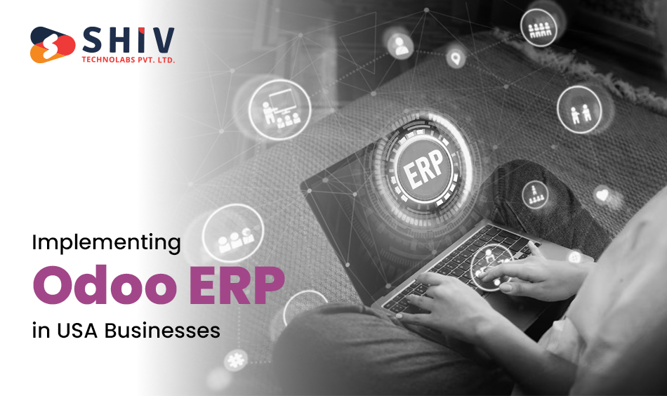 Implementing Odoo ERP in USA Businesses