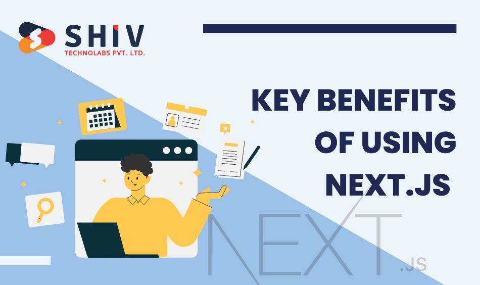 Key Benefits of using Next.js