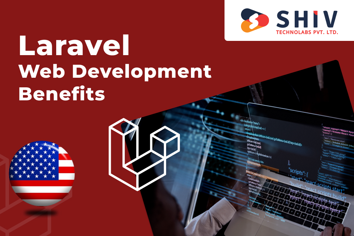 Laravel Web Development Benefits for US Businesses