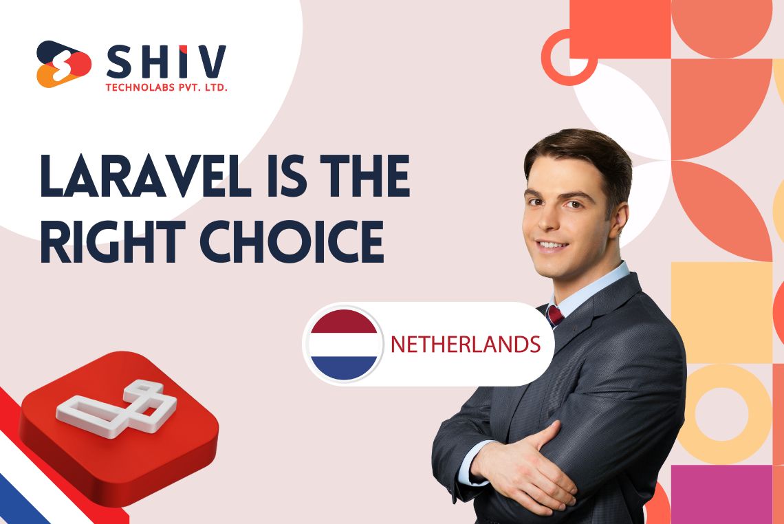 Laravel is the Right Choice for Businesses in Netherlands