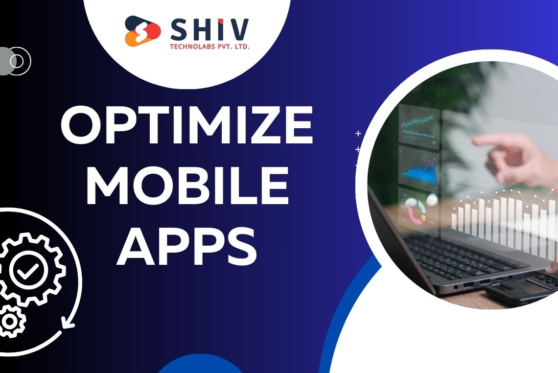 Optimize Mobile Apps