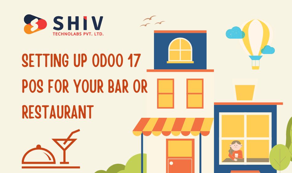 Setting Up Odoo 17 POS for Your Bar or Restaurant