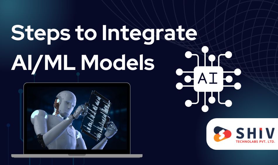 Steps to Integrate AIML Models