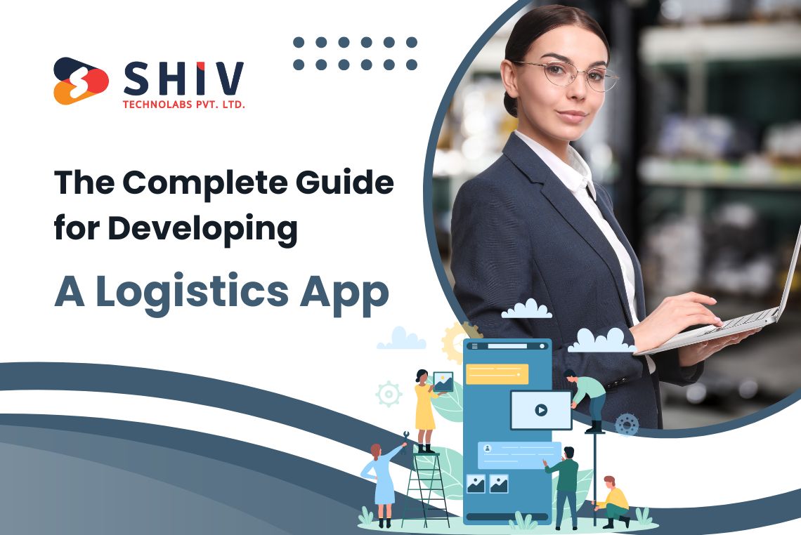 The Complete Guide for Developing a Logistics Apptic and