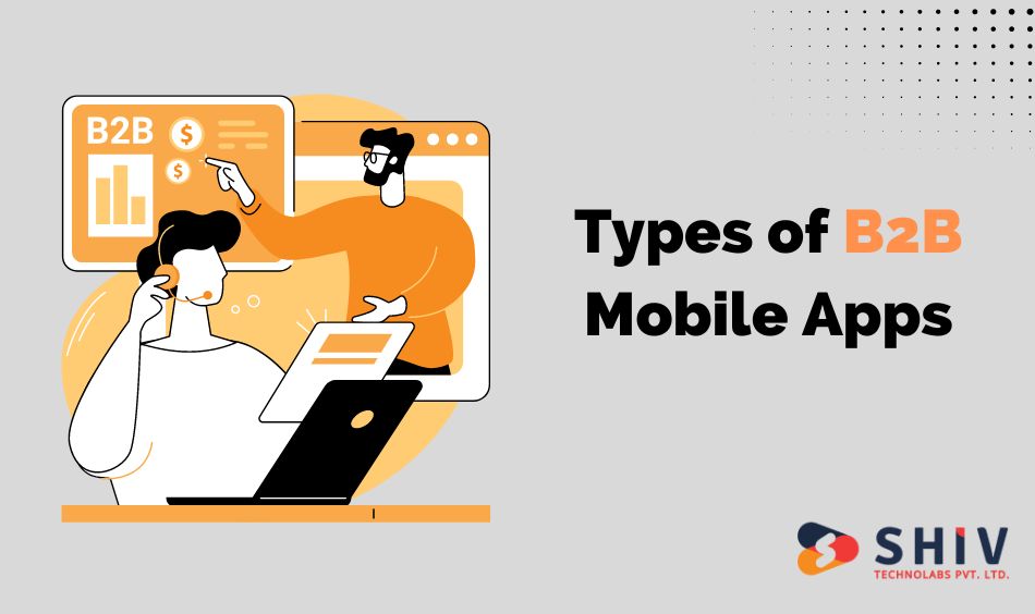 Types of B2B Mobile Apps