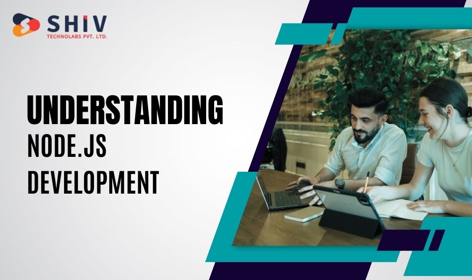 Understanding Node.js Development
