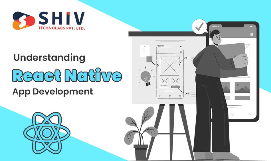 Understanding React Native App Development