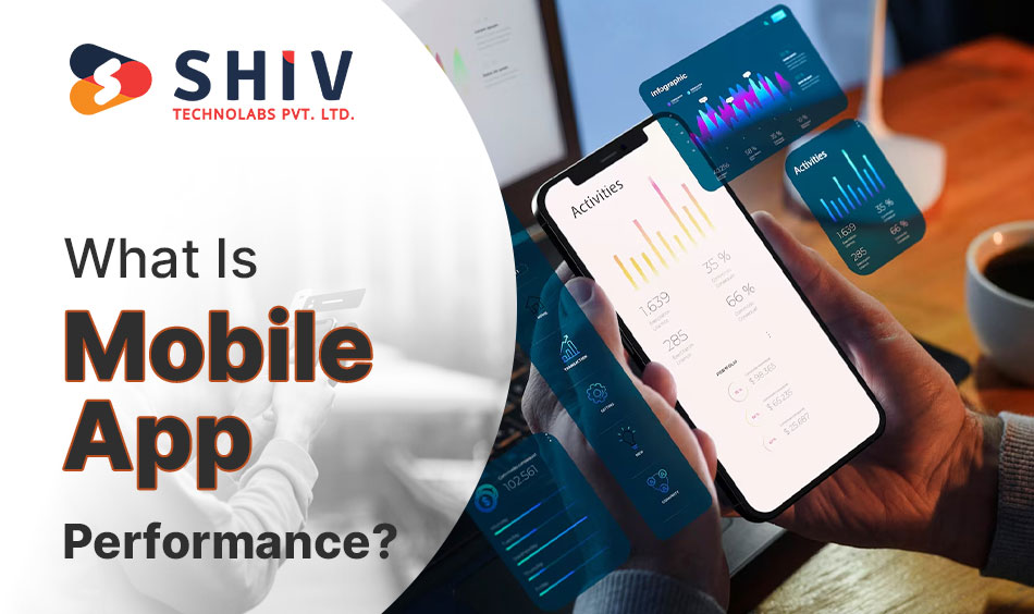 What Is Mobile App Performance?
