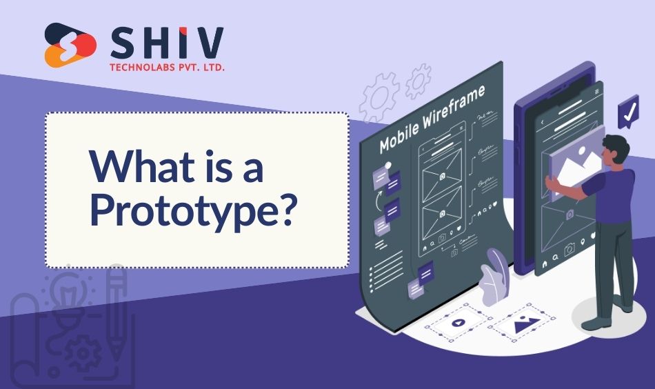 What is a Prototype?