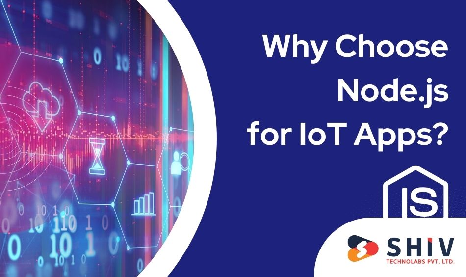 Why Choose Node.js for IoT Apps