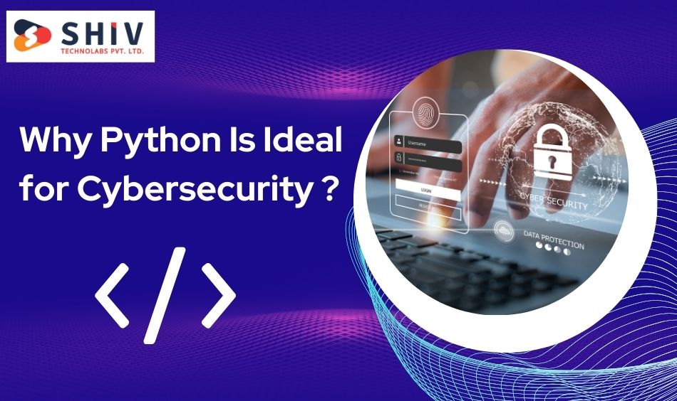 Why Python Is Ideal for Cybersecurity