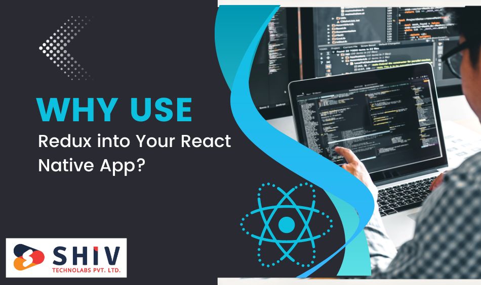 Why Use Redux in a React Native App