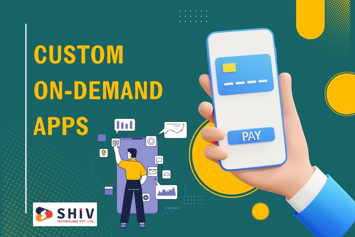 Crafting Custom On-Demand Apps Building Tailored Solutions for Your Business Challenges