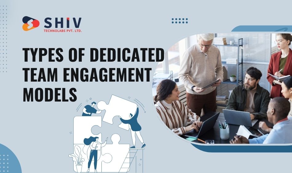 Different Types of Dedicated Team Engagement Models