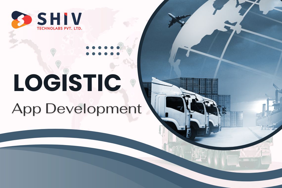 Logistic App Development - Process, Cost, Types & Benefits