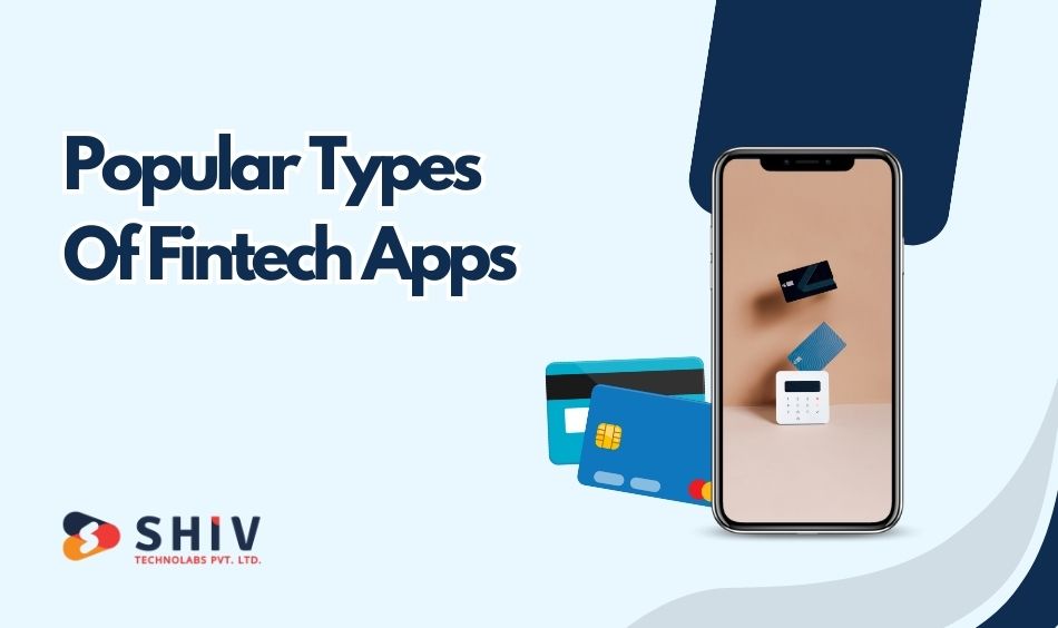 Popular Types Of Fintech Apps