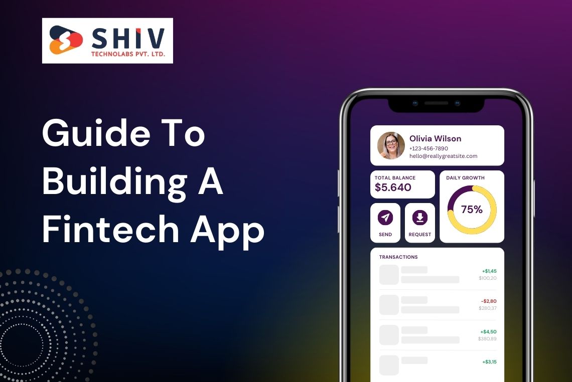Step-By-Step Guide To Building A Fintech App