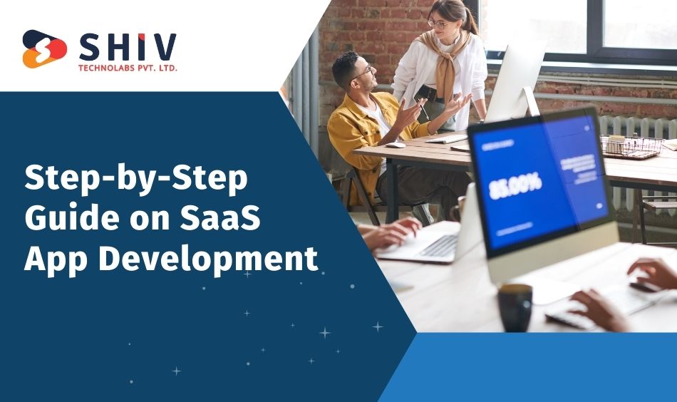 Step-by-Step Guide on SaaS App Development