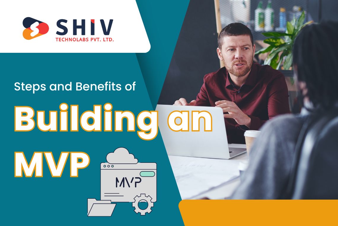 Steps and Benefits of Building an MVP Unlocking Success