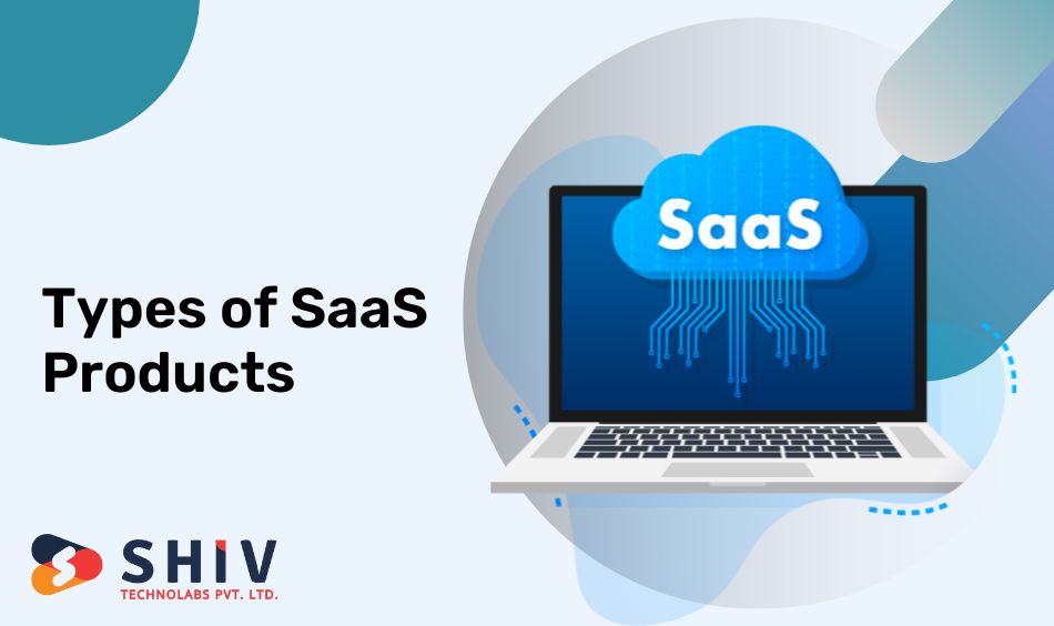 Types of SaaS Products