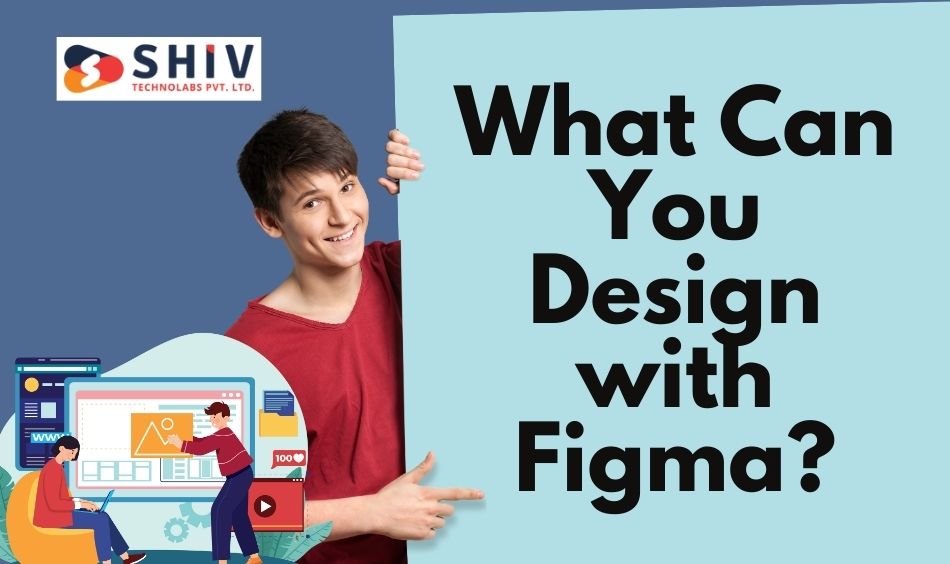 What Can You Design with Figma