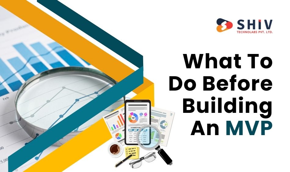 What To Do Before Building An MVP
