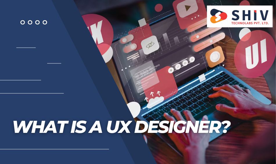 What is a UX Designer