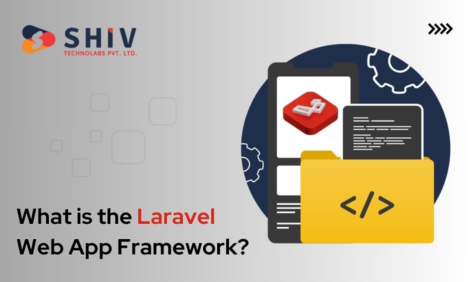 What is the Laravel Web App Framework