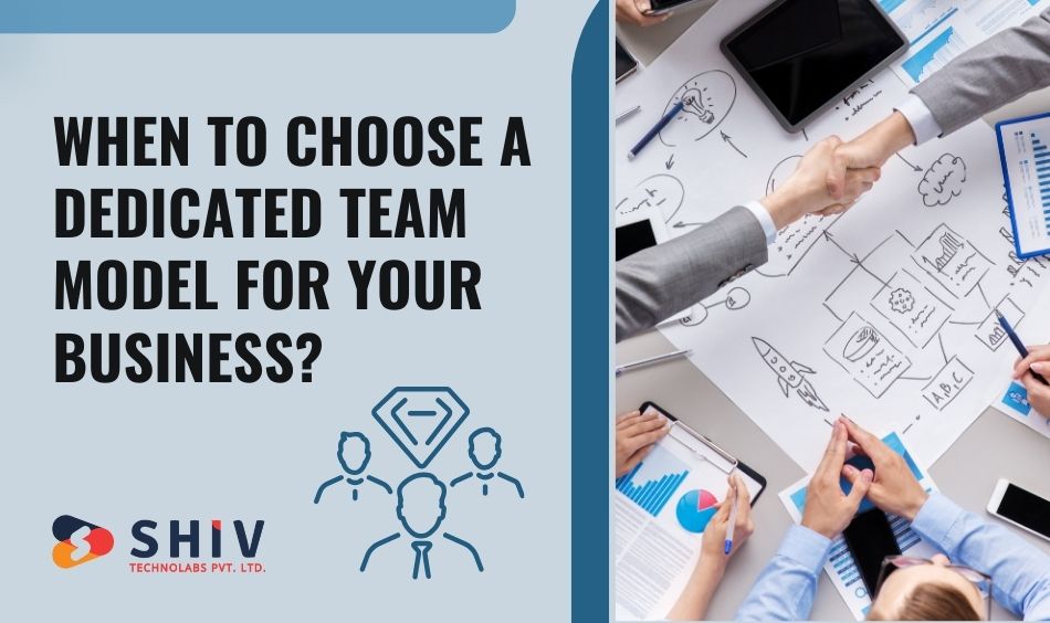 When to Choose a Dedicated Team Model for Your Business