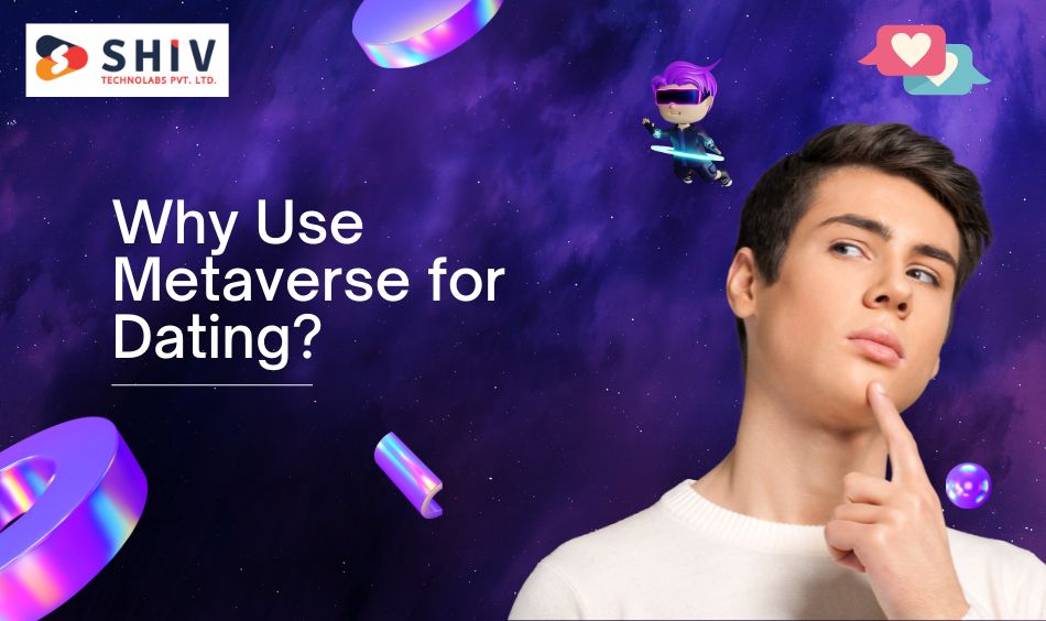 Why Use Metaverse for Dating