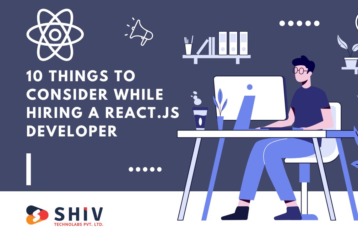 10 Things to Consider While Hiring a React.js Developer
