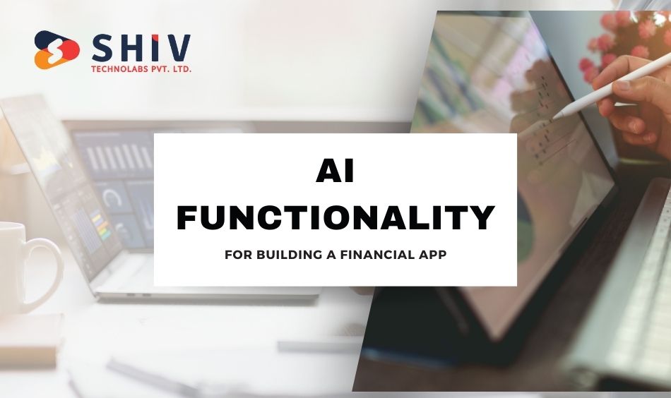 AI Functionality For Building a Financial App